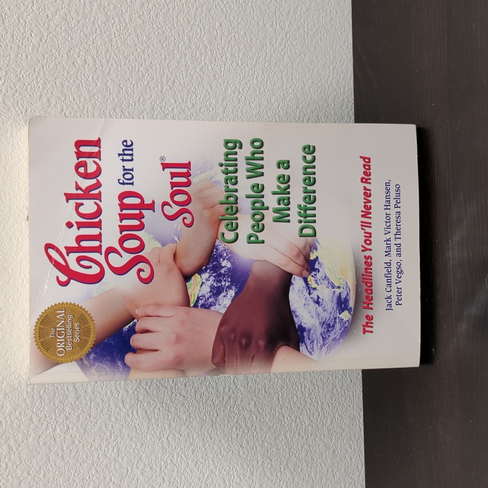 Chicken Soup for the Soul: Celebrating People Who Make a Difference Book